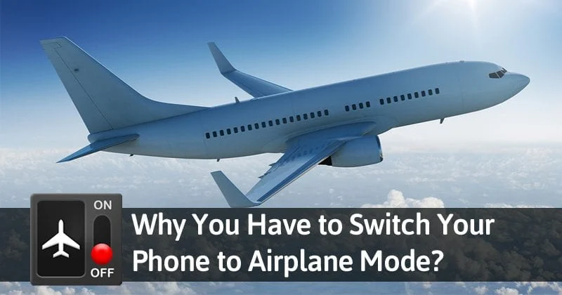 Why Need To Turn Airplane Mode On During The Flight?