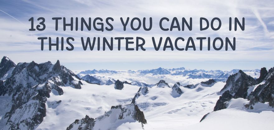 what will you do in winter vacation