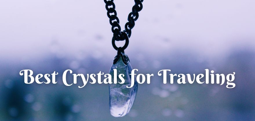 best crystals for traveling