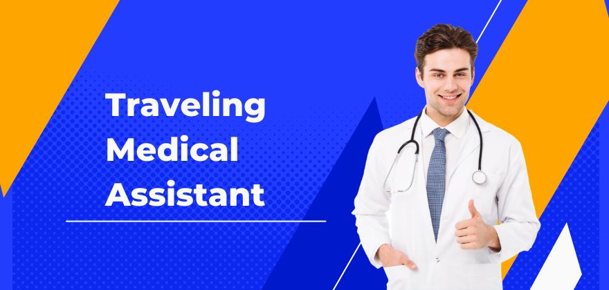 traveling medical assistant